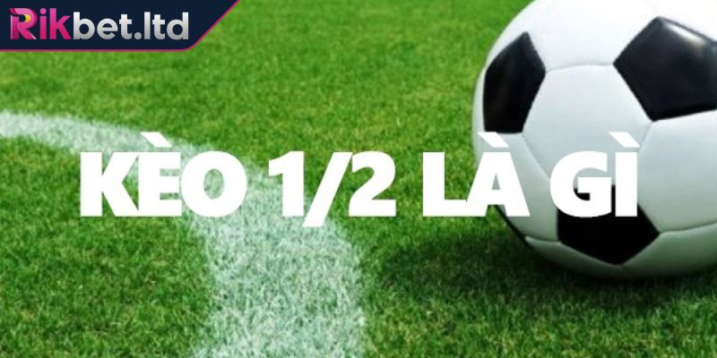 Kèo 1x2 RIKBET - Tìm Hiểu Thông Tin Và Bí Kíp Cược Hiệu Quả 1 Thông tin cơ bản về kèo 1x2 RIKBET