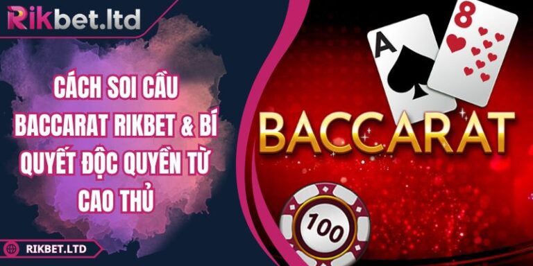 Cách soi cầu Baccarat