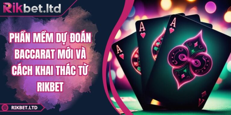 Phần mềm dự đoán Baccarat
